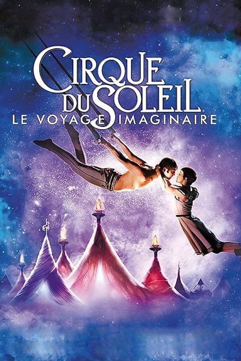 Affiche de Cirque du Soleil : Le Voyage imaginaire