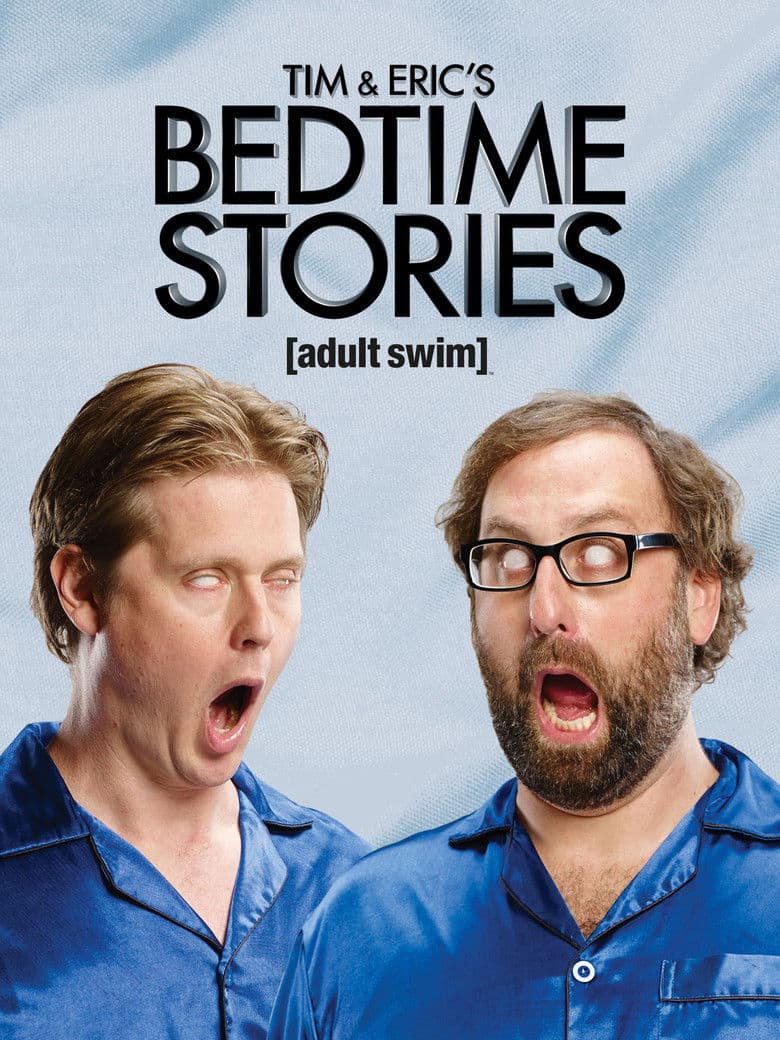 Affiche de Tim and Eric's Bedtime Stories