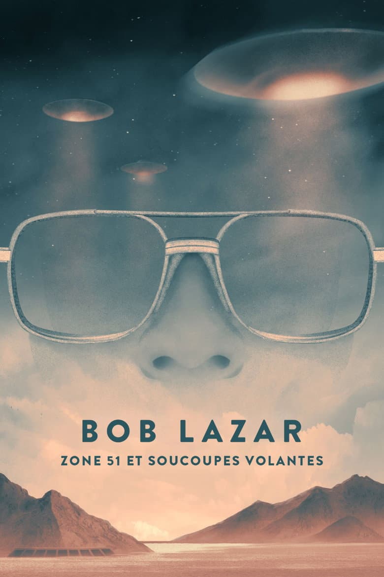 Affiche de Bob Lazar : Zone 51 et Soucoupes volantes