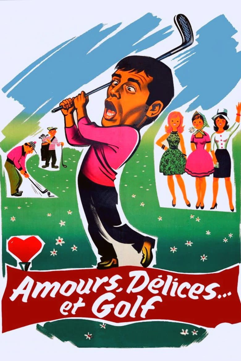 Affiche de Amour, Délices et Golf