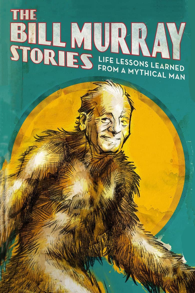 Affiche de The Bill Murray Stories: Life Lessons Learned from a Mythical Man