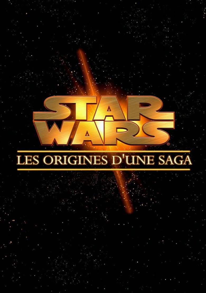 Affiche de Star Wars - Les origines d'une saga
