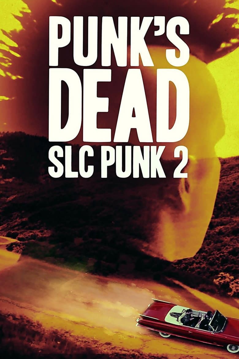 Affiche de Punk's Dead: SLC Punk 2