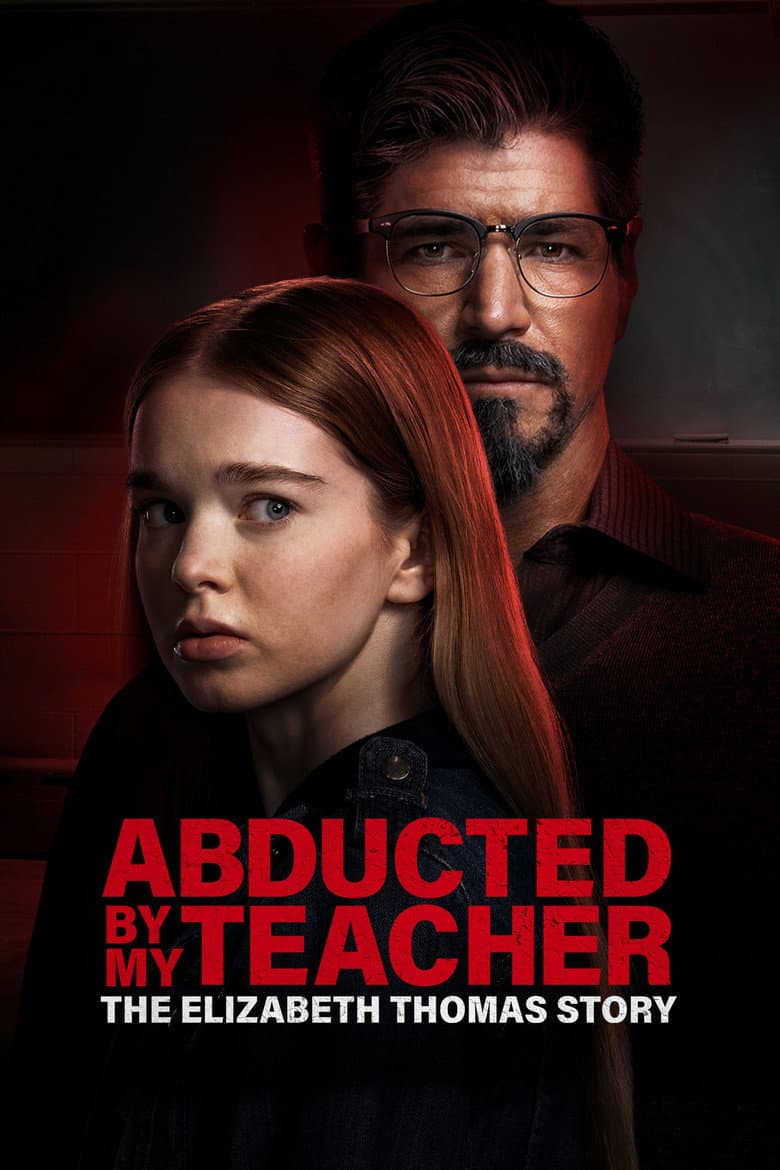 Affiche de Abducted by My Teacher: The Elizabeth Thomas Story