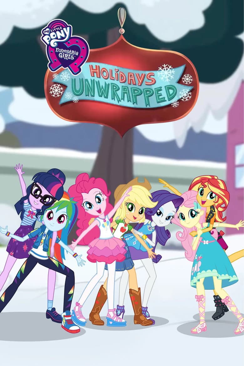 Affiche de My Little Pony: Equestria Girls - Holidays Unwrapped