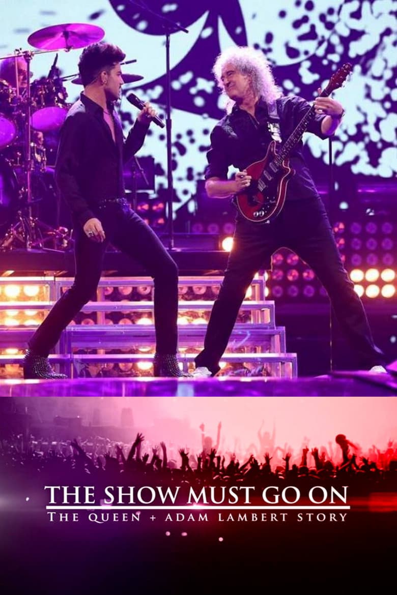 Affiche de The Show Must Go On - Queen & Adam Lambert Story