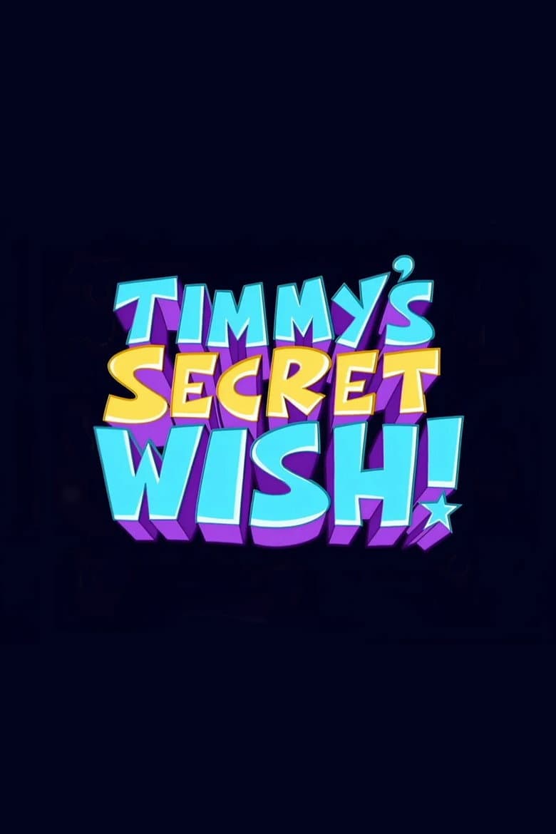 Affiche de The Fairly OddParents: Timmy's Secret Wish