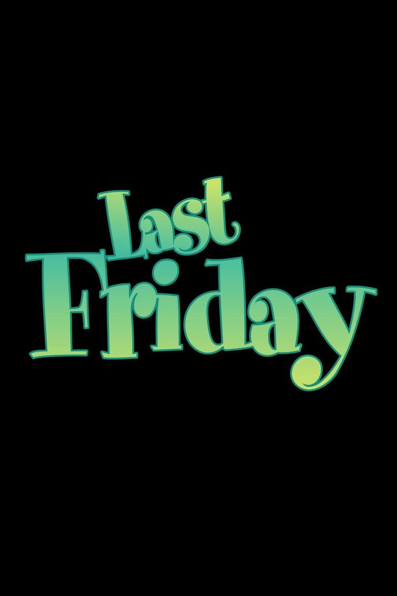Affiche de Last Friday