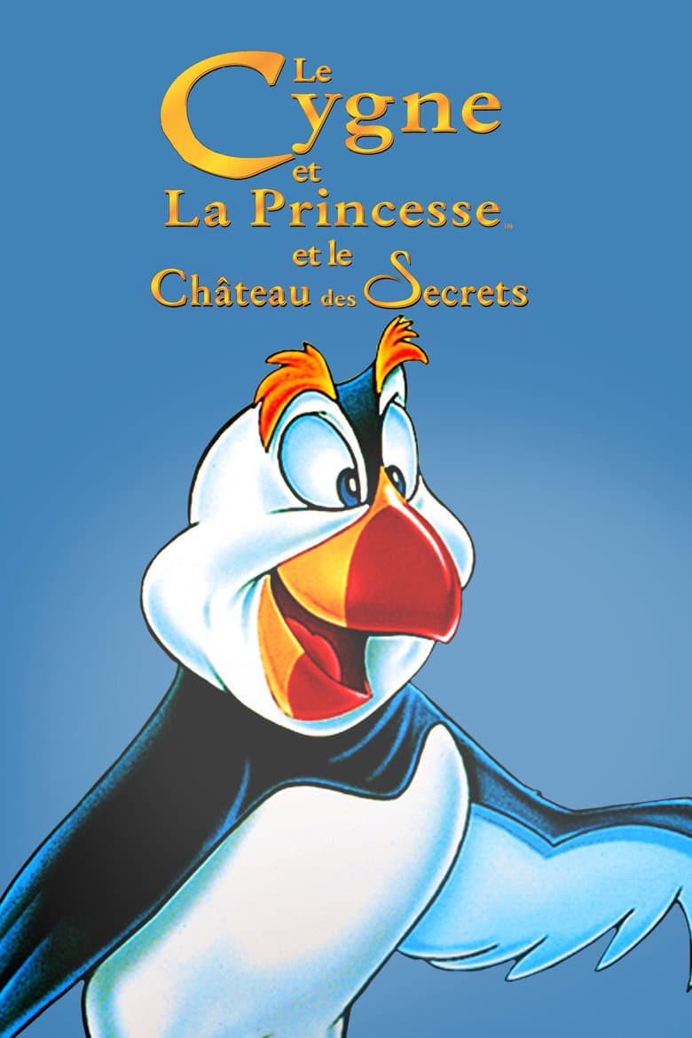 Affiche de Le Cygne et la Princesse 2 : Le Château des secrets
