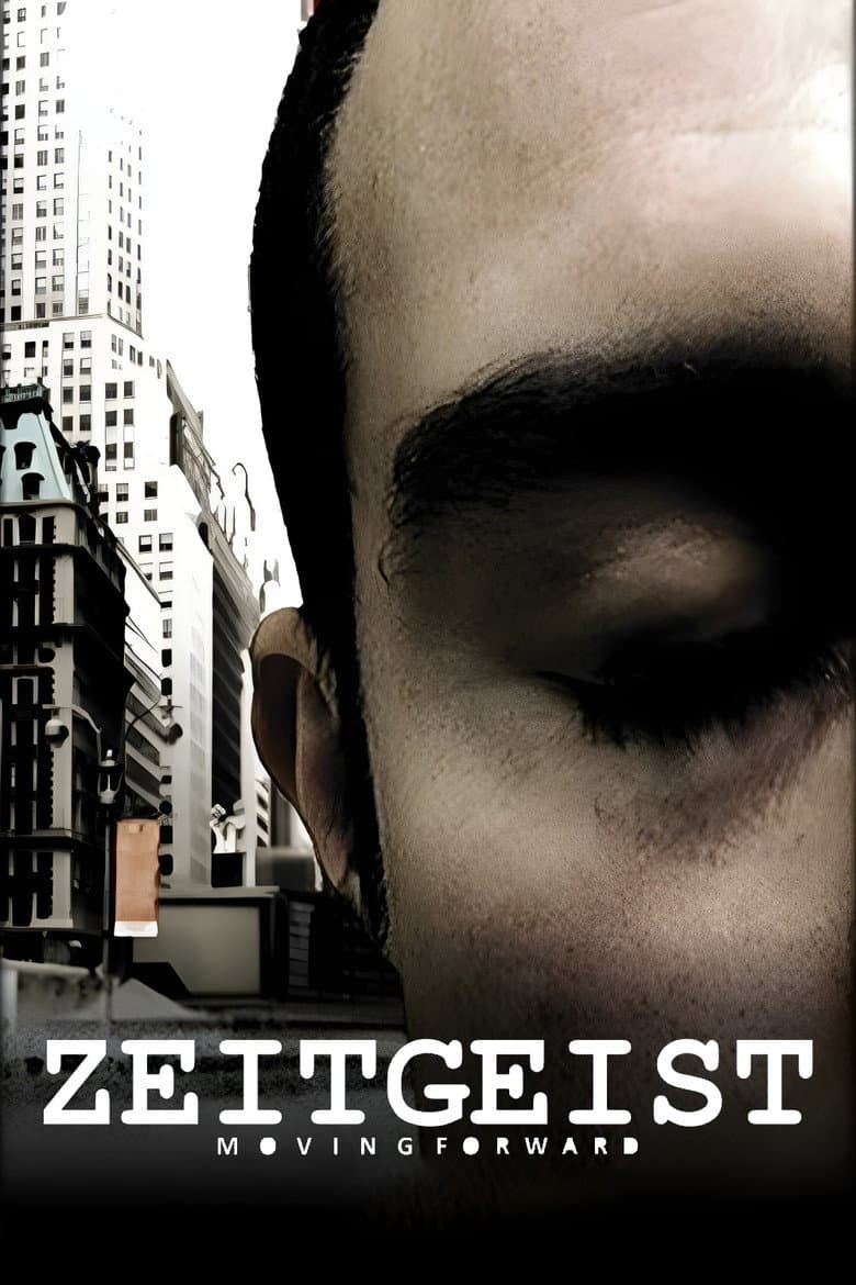 Affiche de Zeitgeist: Moving Forward