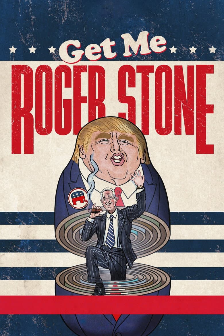 Affiche de Get Me Roger Stone