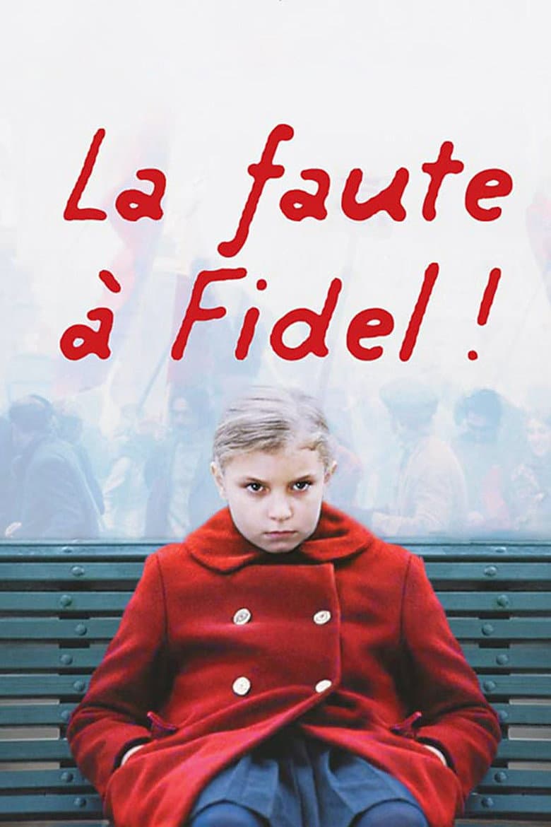 Affiche de La Faute à Fidel!