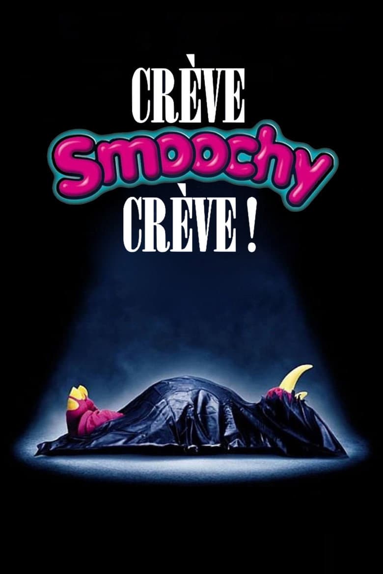 Affiche de Crève, Smoochy, crève !