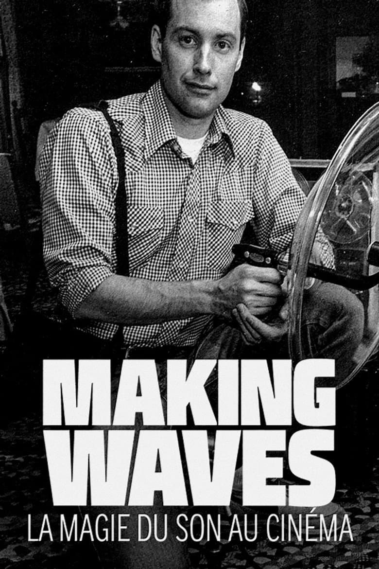 Affiche de Making waves : la magie du son au cinéma