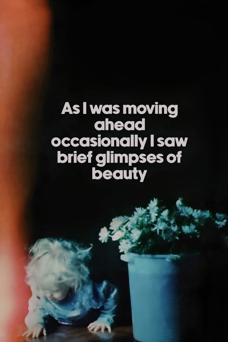 Affiche de As I Was Moving Ahead Occasionally I Saw Brief Glimpses of Beauty