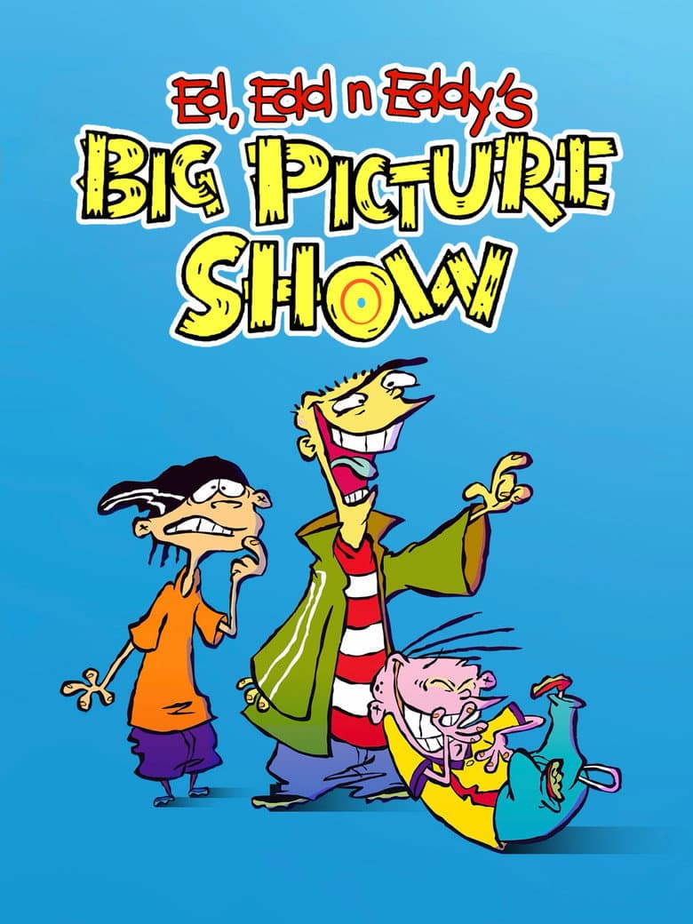 Affiche de Ed, Edd n Eddy's Big Picture Show