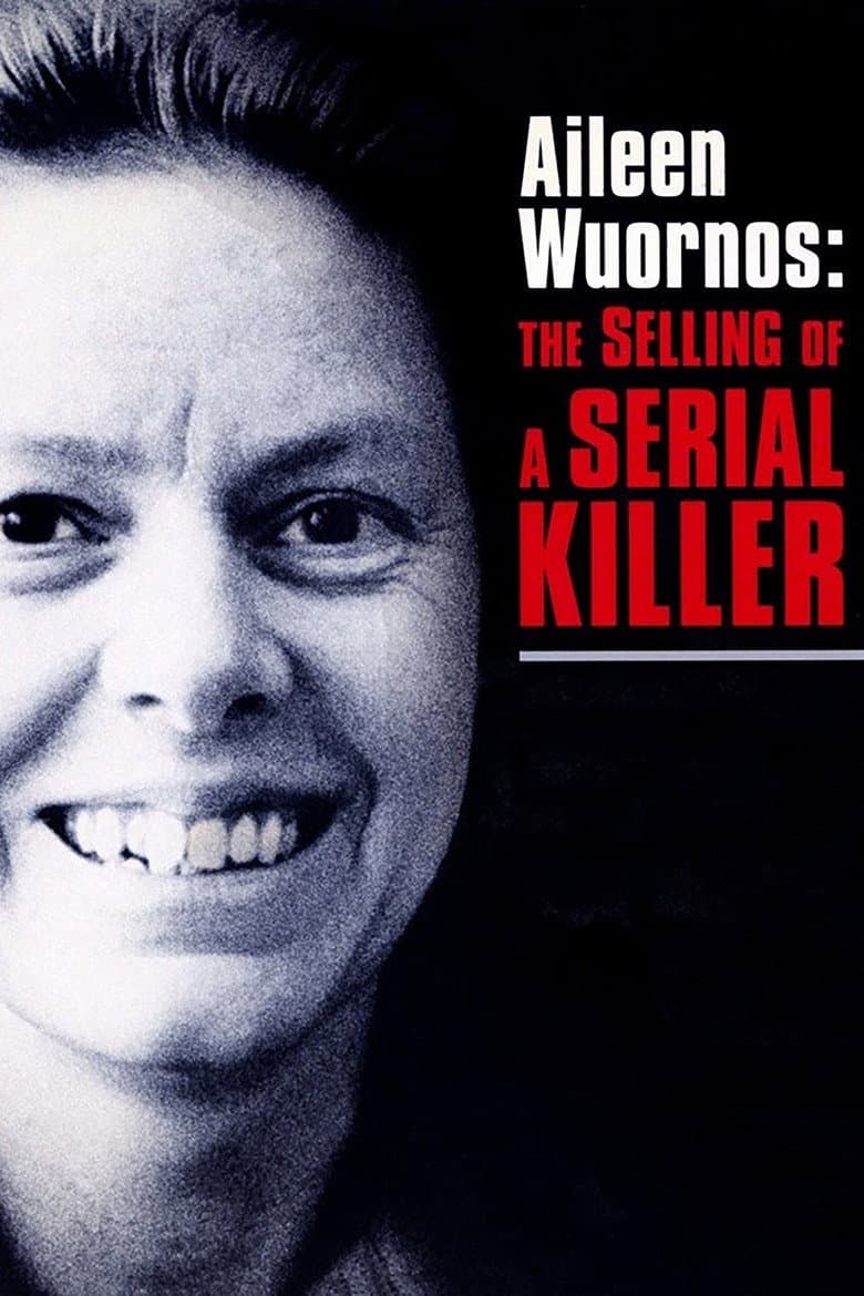 Affiche de Aileen Wuornos: The Selling of a Serial Killer