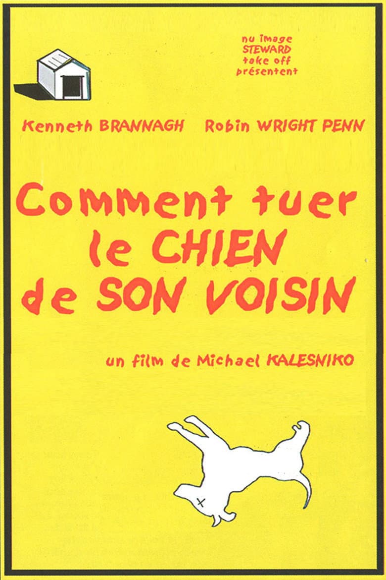 Affiche de Comment tuer le chien de son voisin