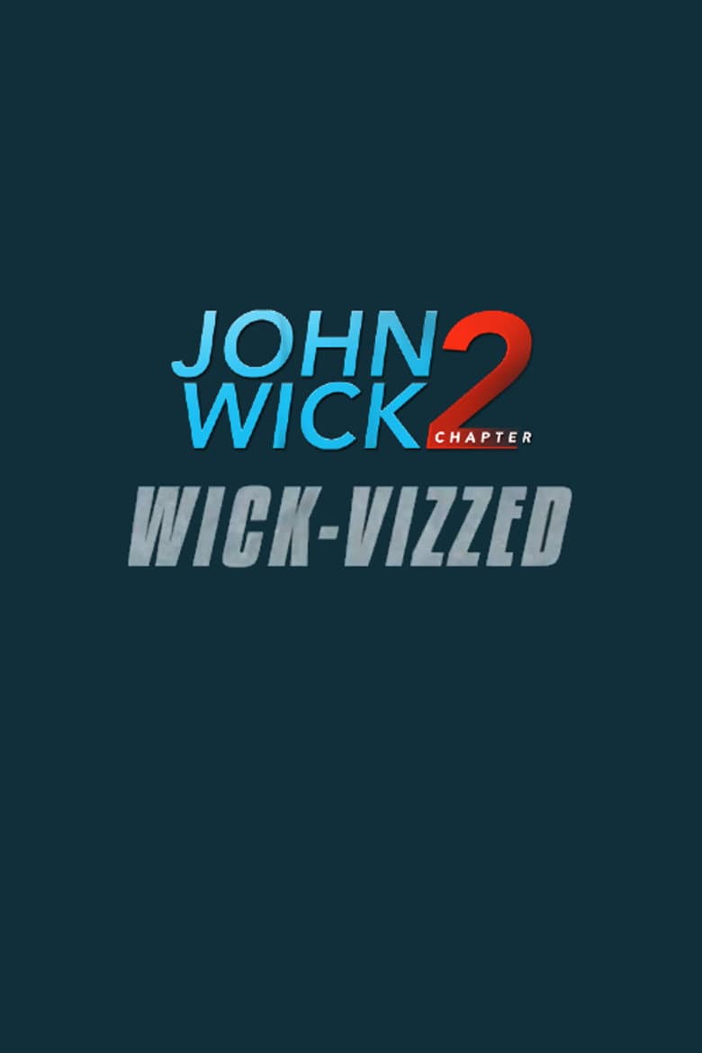 Affiche de John Wick Chapter 2: Wick-vizzed